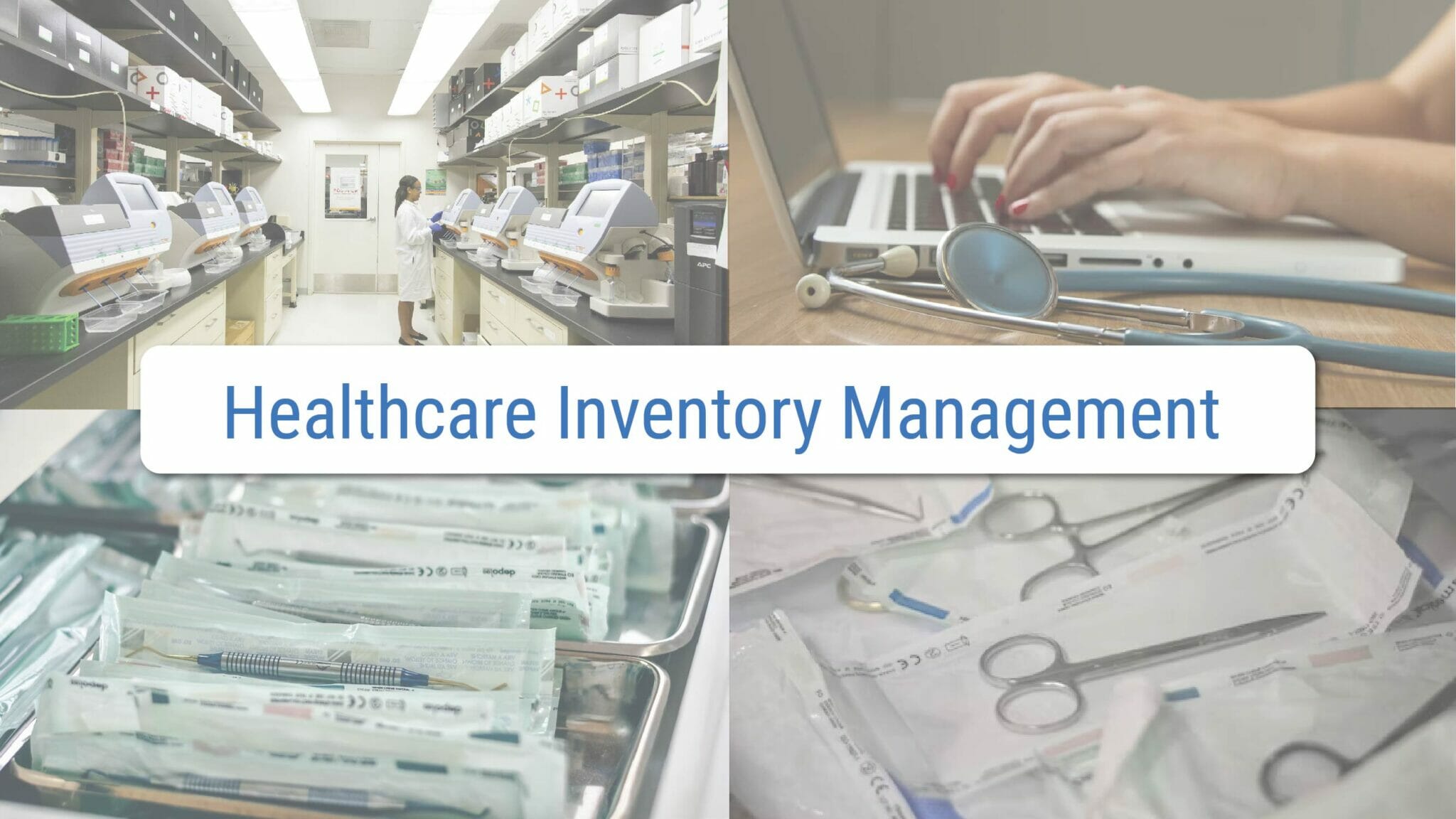 Healthcare Inventory Management blog post image with hands typing on a laptop, hospital supplies on shelves, paperwork, and surgical supplies laying out on a cart.